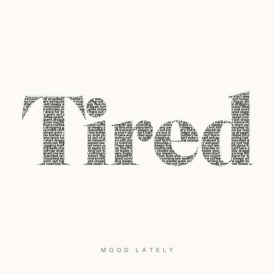 The word Tired spelled out in small phrases such as five more minutes and out of gas