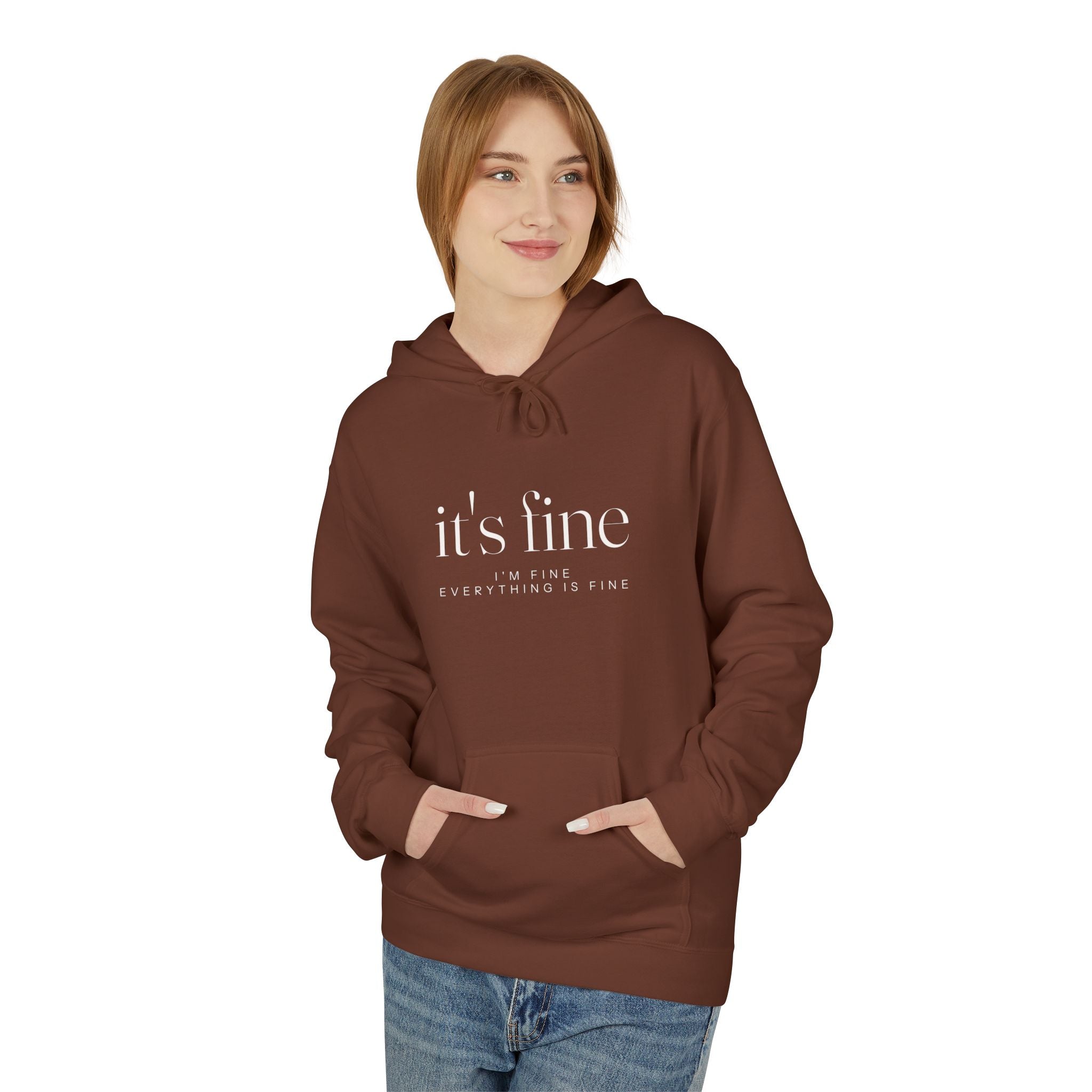 It's Fine Hoodie