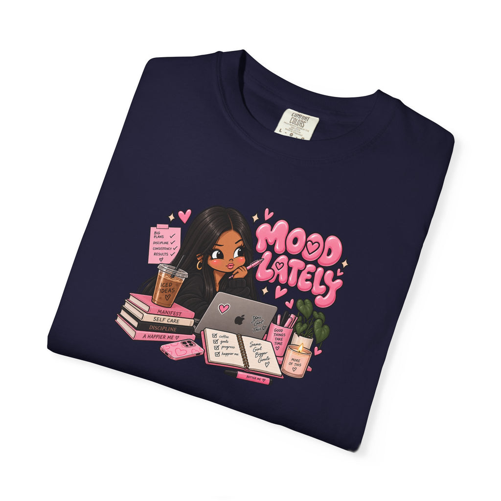 Mood Lately T-Shirt — Cute Study Girl Graphic Tee