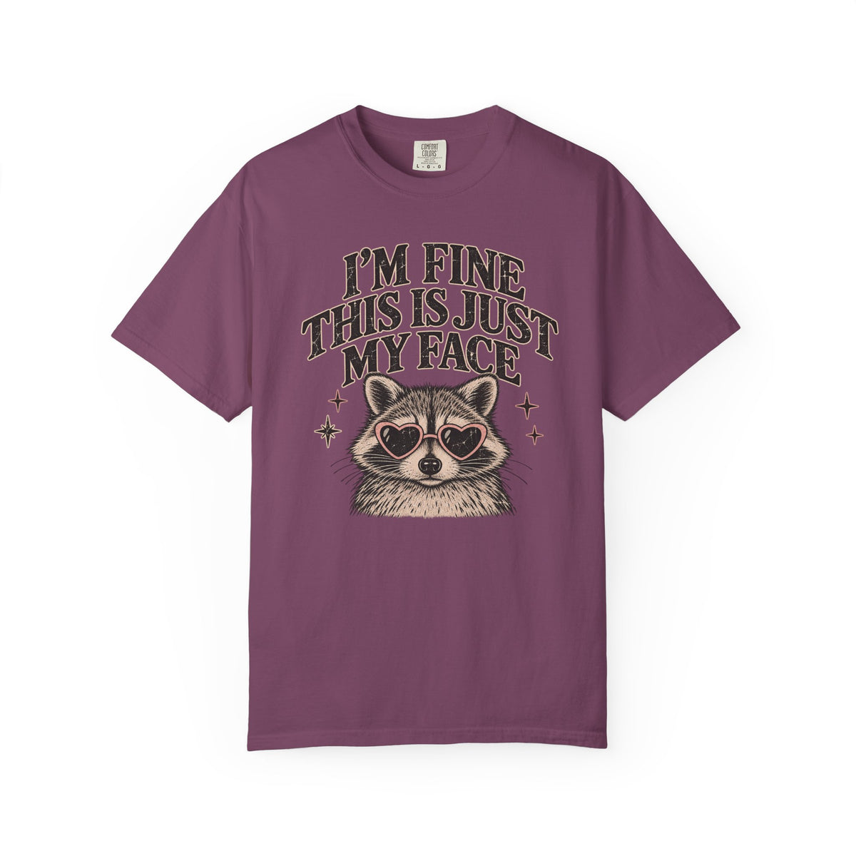 I'm Fine This Is Just My Face Tee — Funny Raccoon Graphic T-Shirt