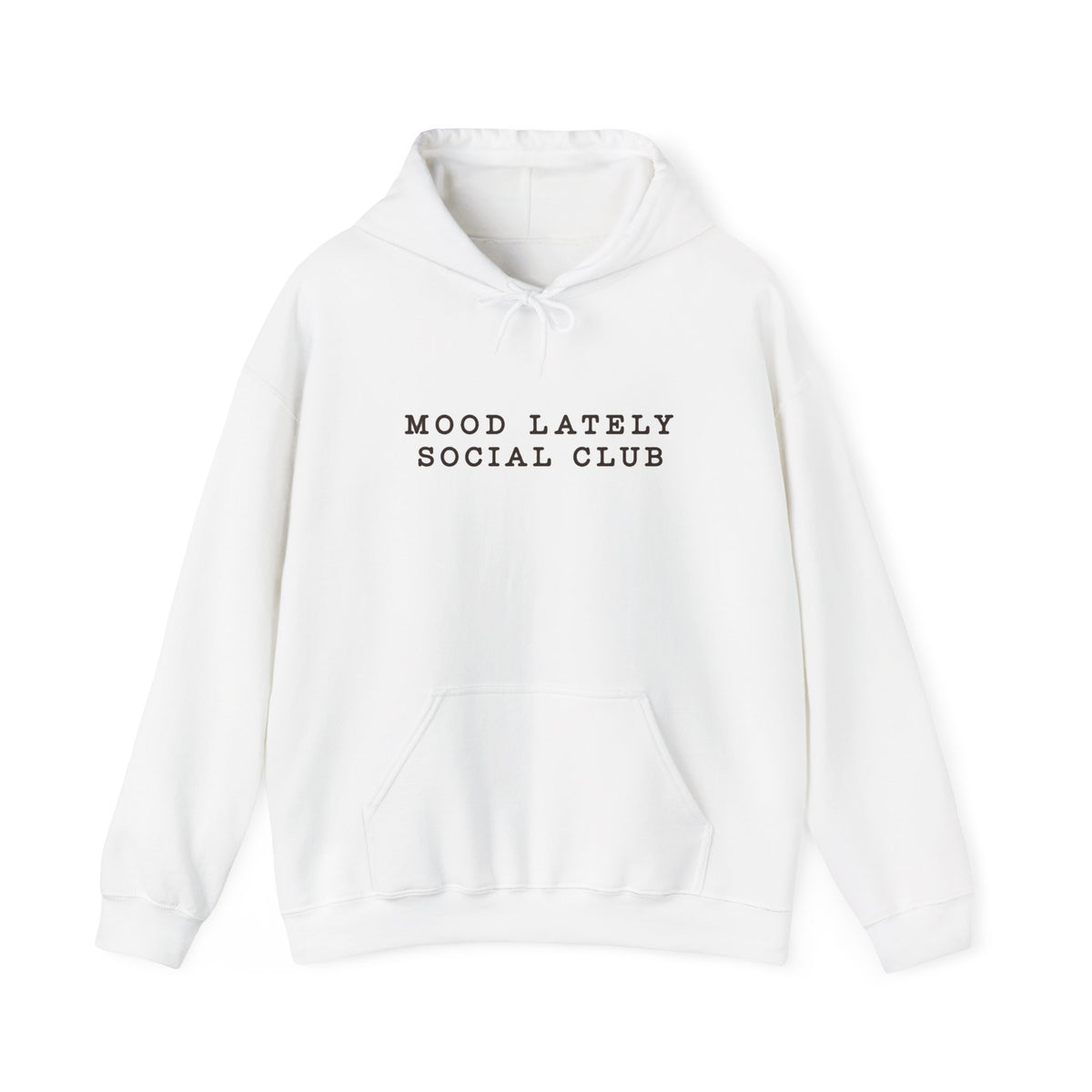 Mood Lately Social Club Hoodie — Minimal Text Graphic Pullover