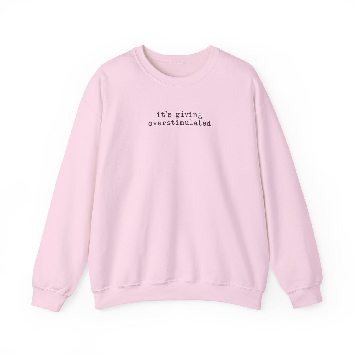 It's Giving Overstimulated Crewneck — Funny Minimal Sweatshirt