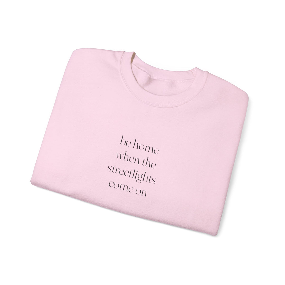 Home When The Streetlights Come On Sweatshirt
