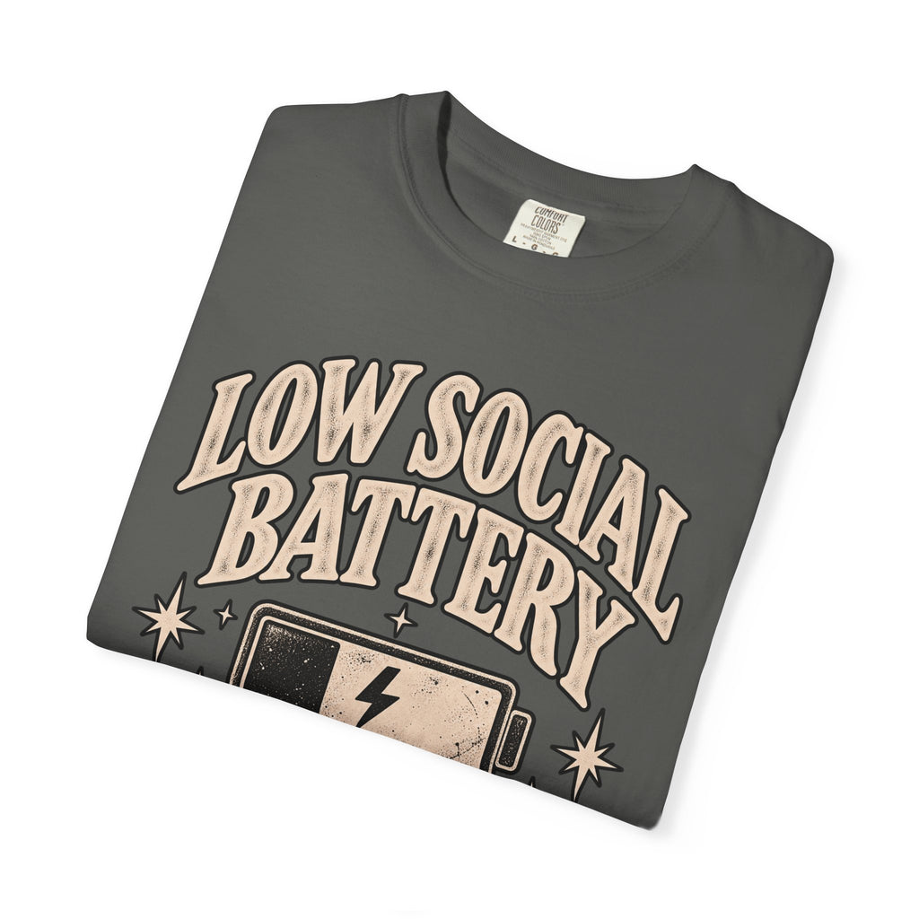Low Social Battery Tee — Funny Introvert Graphic T-Shirt