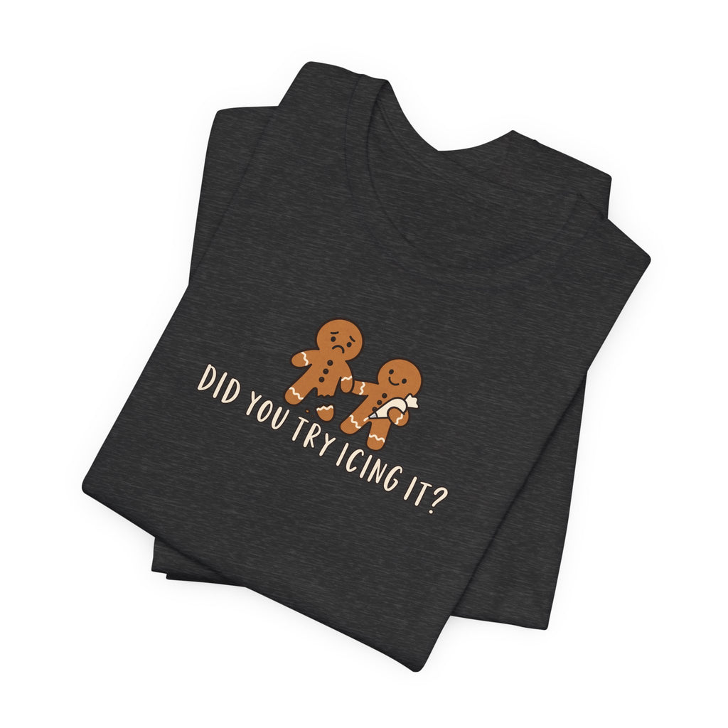 Gingerbread Couple Tee – "Did You Try Icing It?" Holiday Christmas Shirt