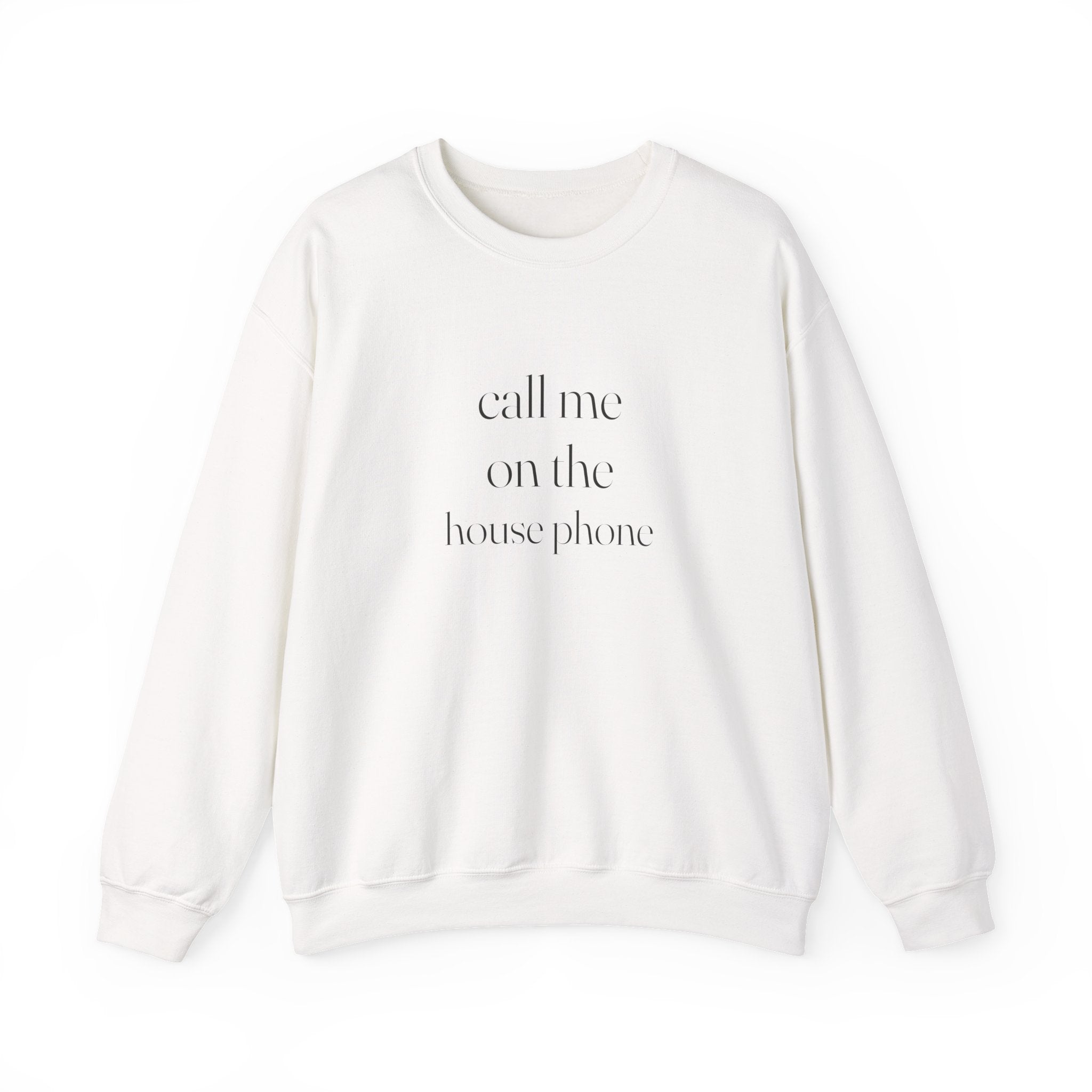 Call Me On The House Phone Sweatshirt