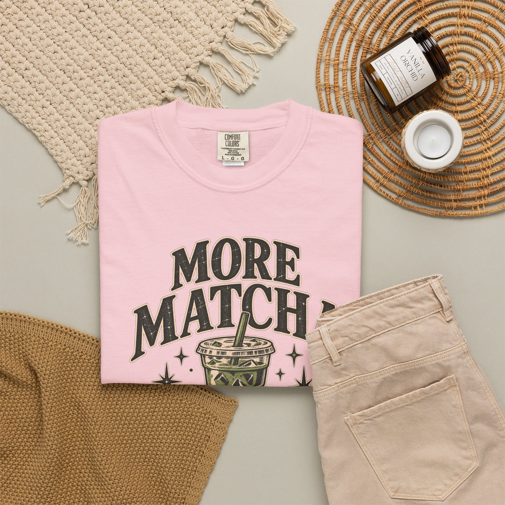 More Matcha Less Drama Tee — Cute Matcha Graphic T-Shirt