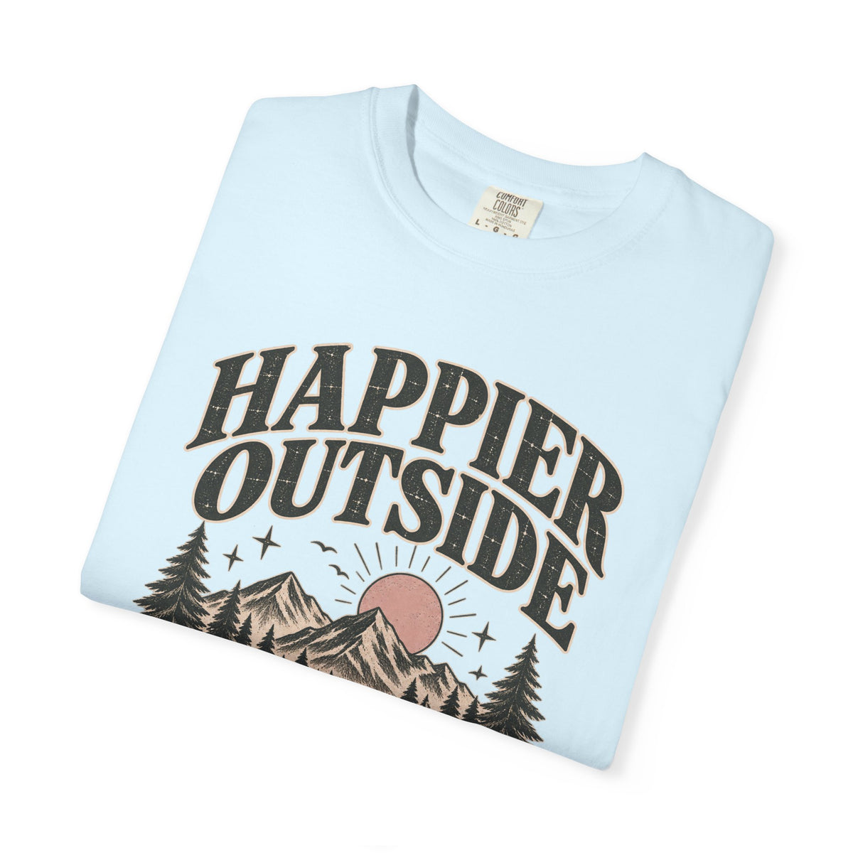 Happier Outside Tee — Nature Lover Graphic Garment-Dyed T-Shirt