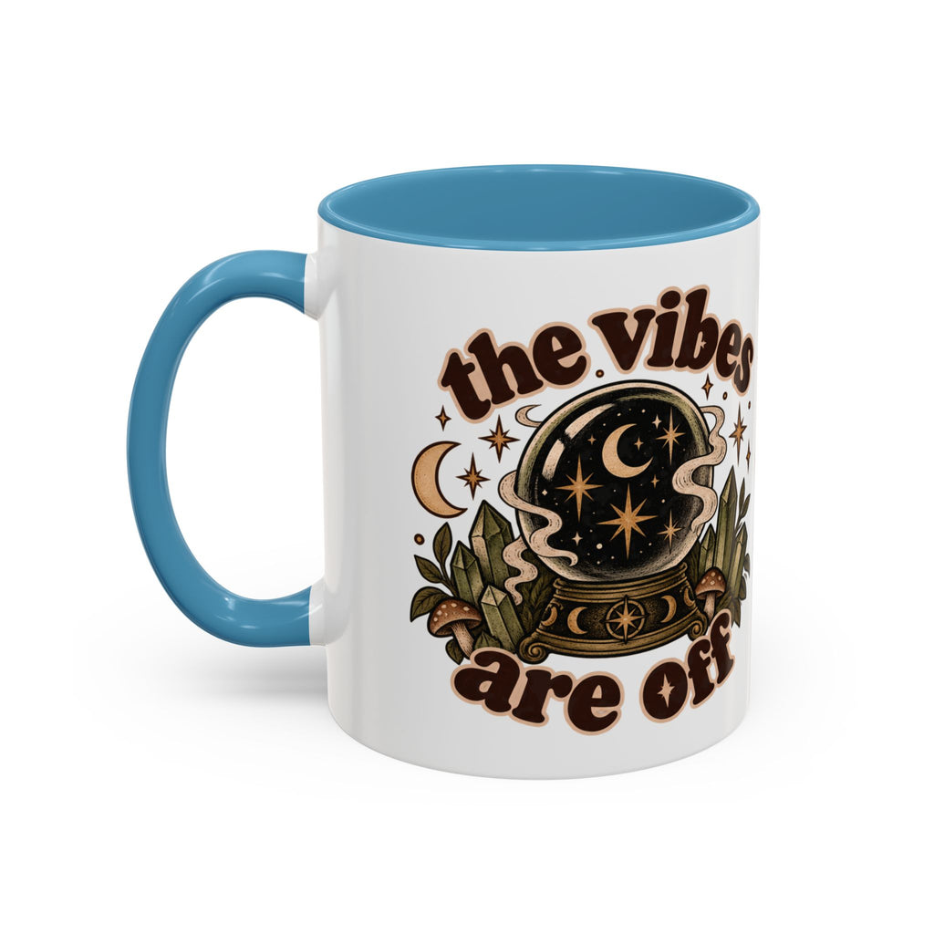 The Vibes Are Off Mug — Crystal Ball Mystical Ceramic Coffee Mug