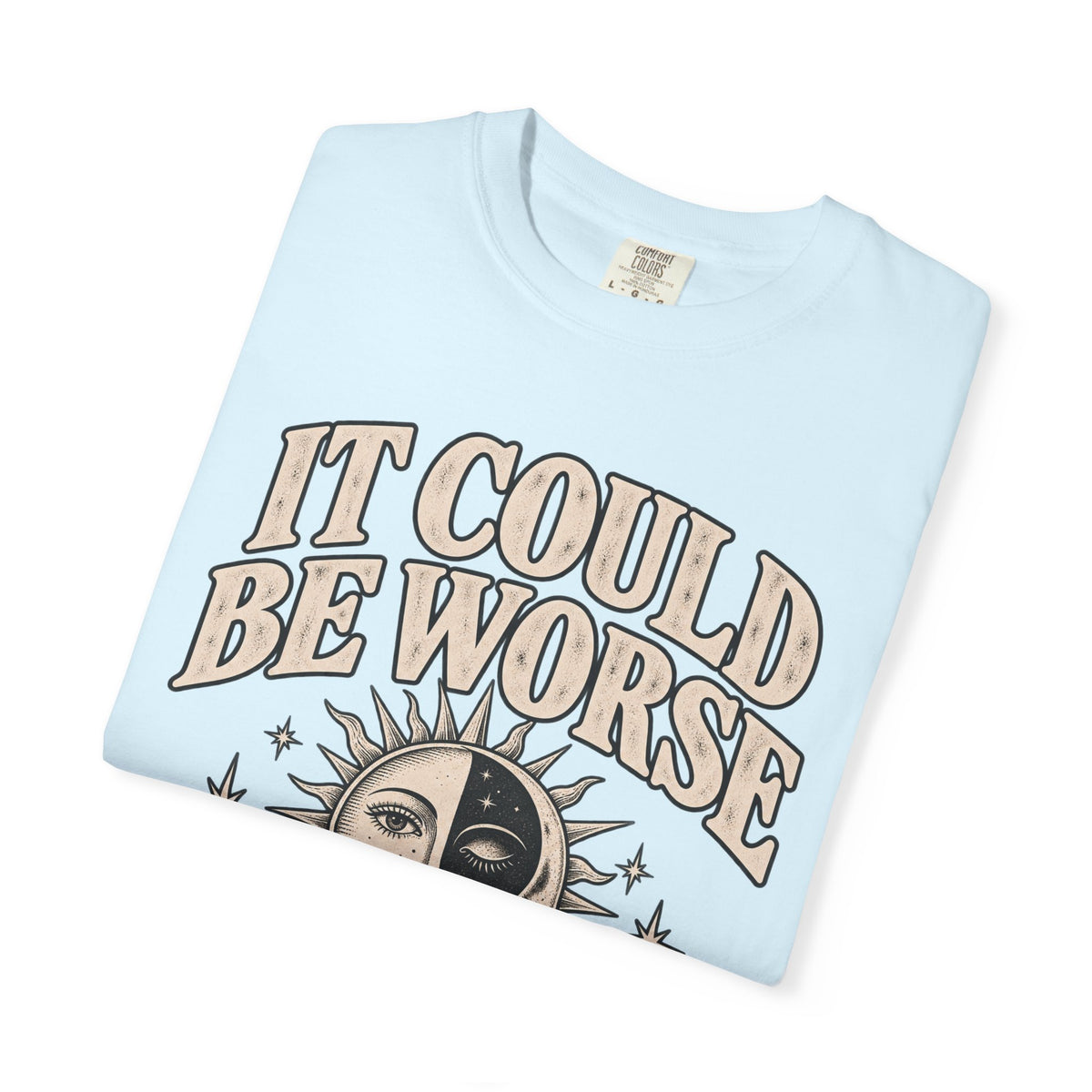 It Could Be Worse Tee — Vintage Sun & Moon Graphic T-Shirt
