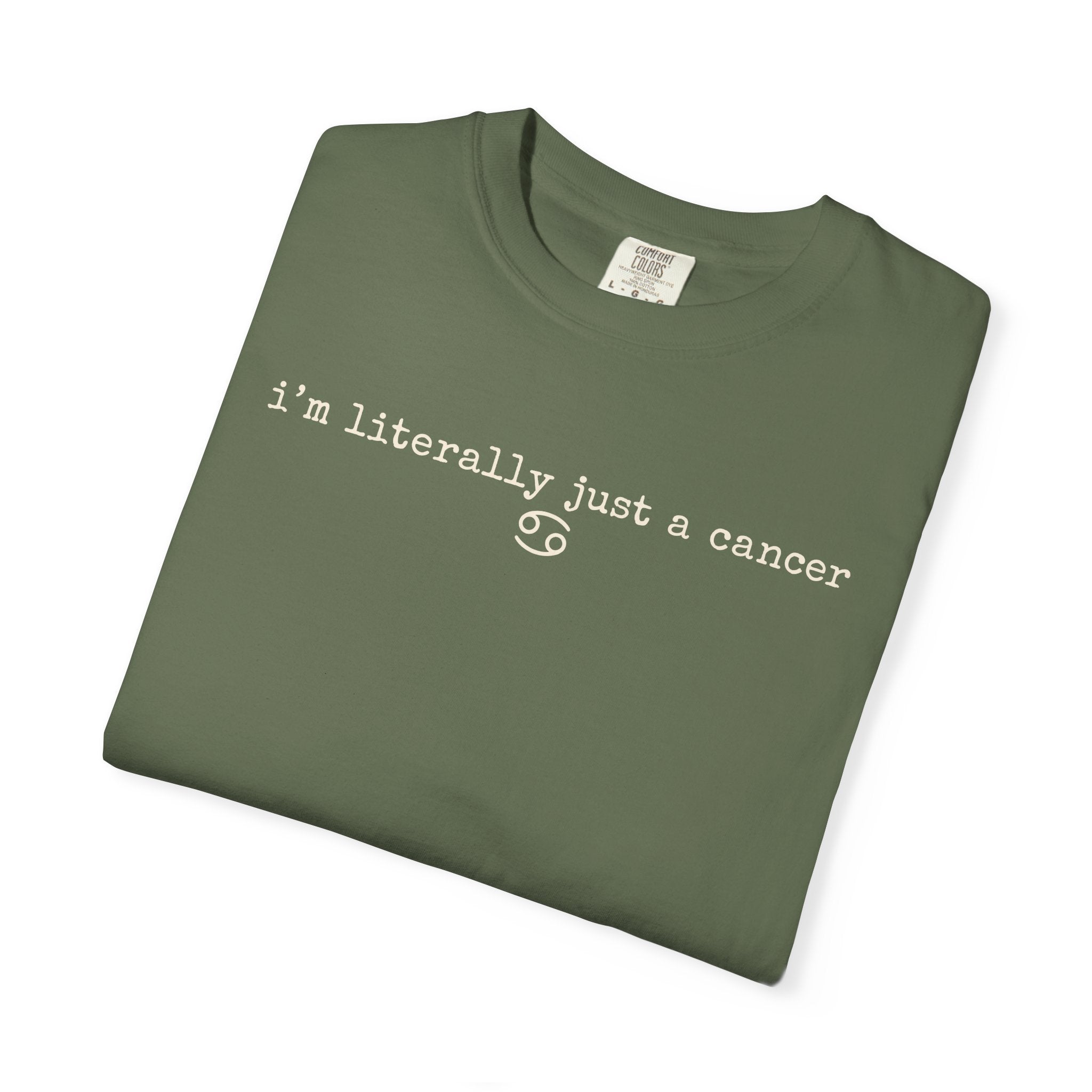 "I'm Literally Just a Cancer" Zodiac Tee