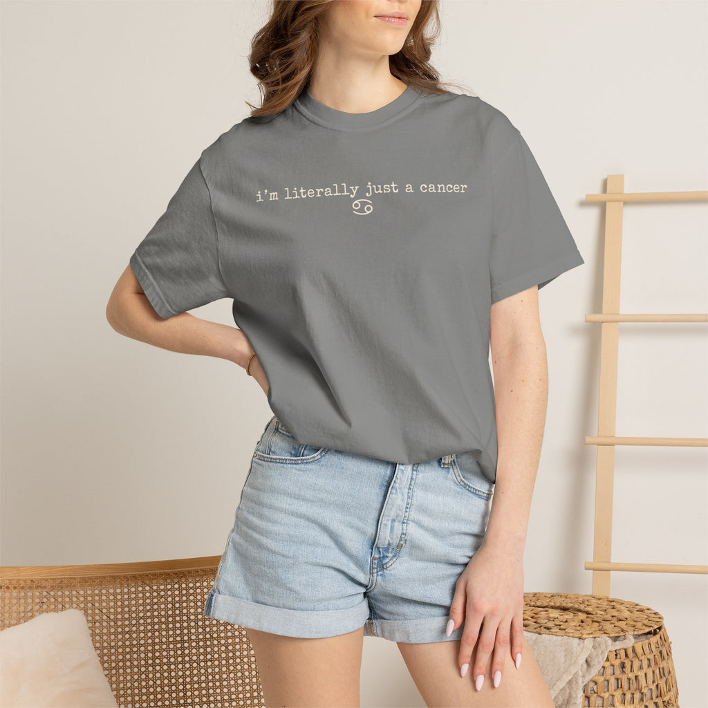 "I'm Literally Just a Cancer" Zodiac Tee