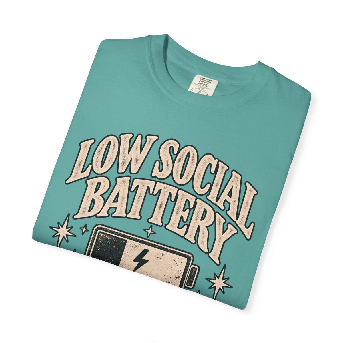 Low Social Battery Tee — Funny Introvert Graphic T-Shirt