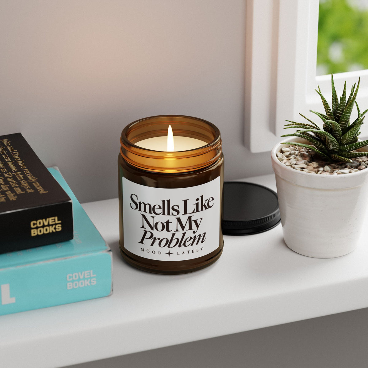 Smells Like Not My Problem — Funny Scented Soy Candle