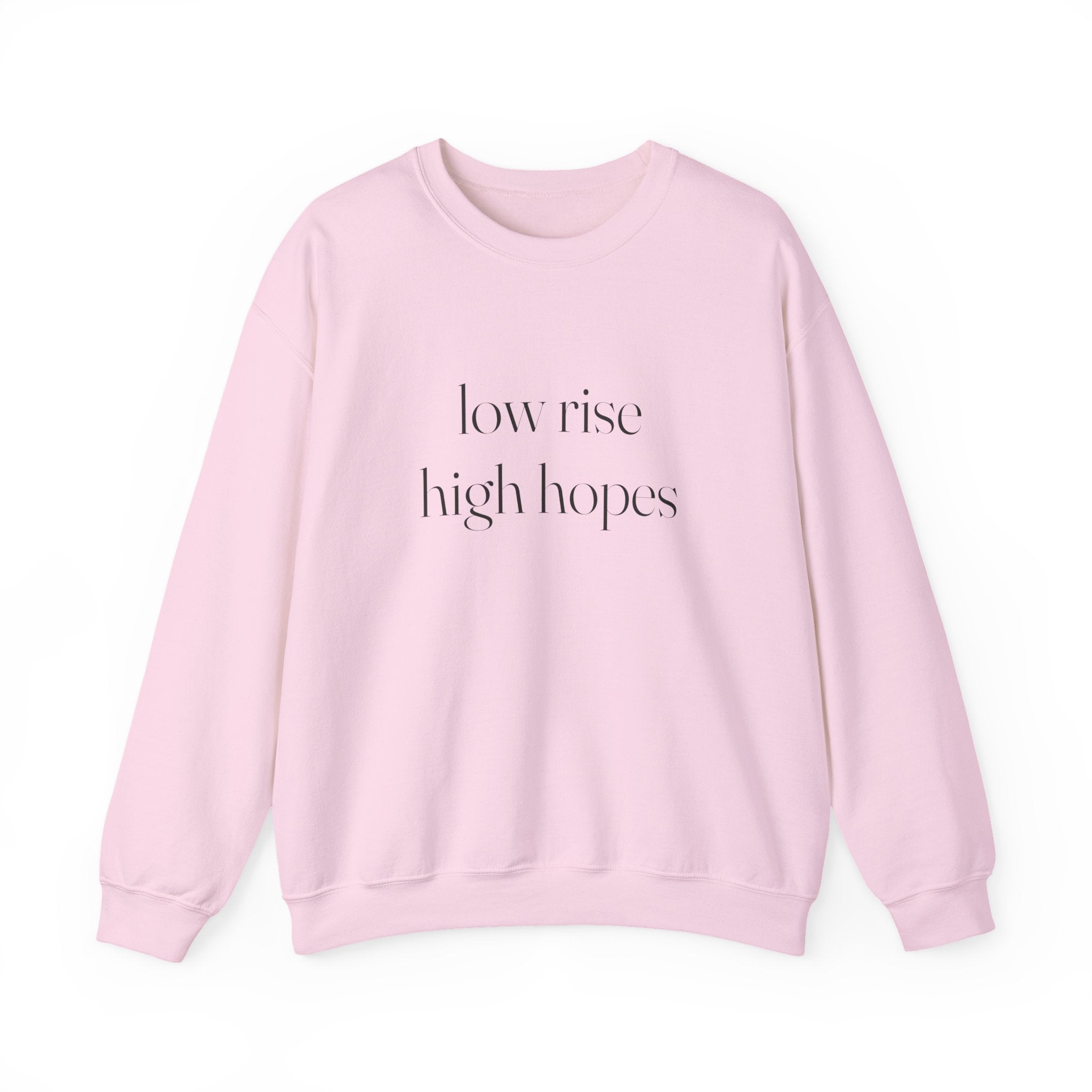 Low Rise High Hopes Sweatshirt