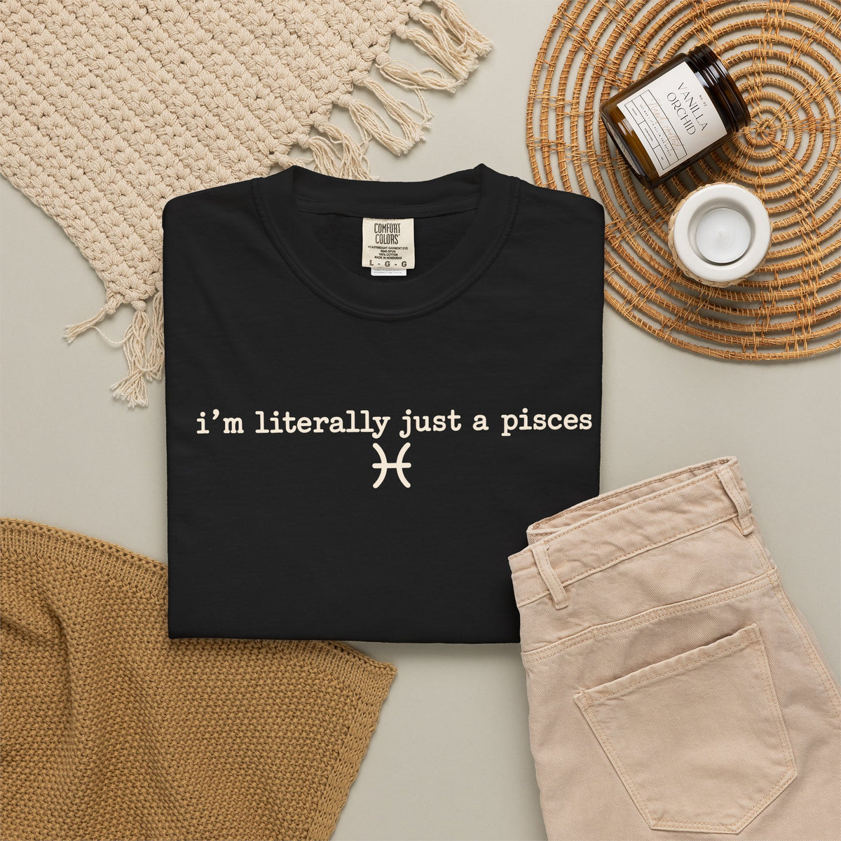 I'm Literally Just a Pisces Unisex Garment-Dyed T-Shirt