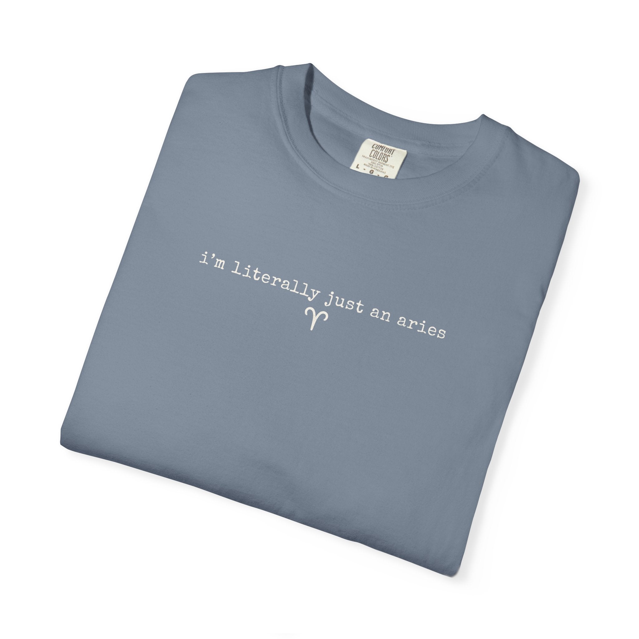 I'm Literally Just an Aries Garment-Dyed T-Shirt — Vintage Cream Comfort Tee