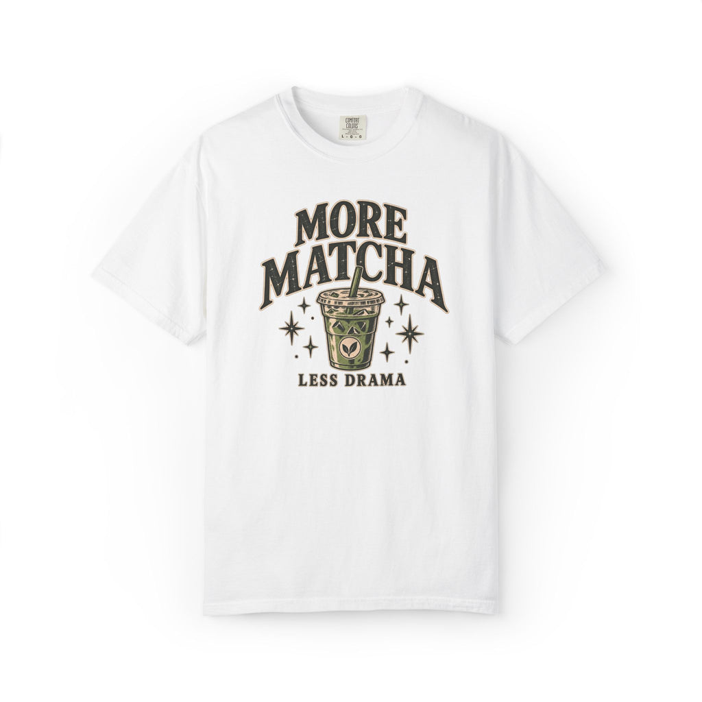 More Matcha Less Drama Tee — Cute Matcha Graphic T-Shirt