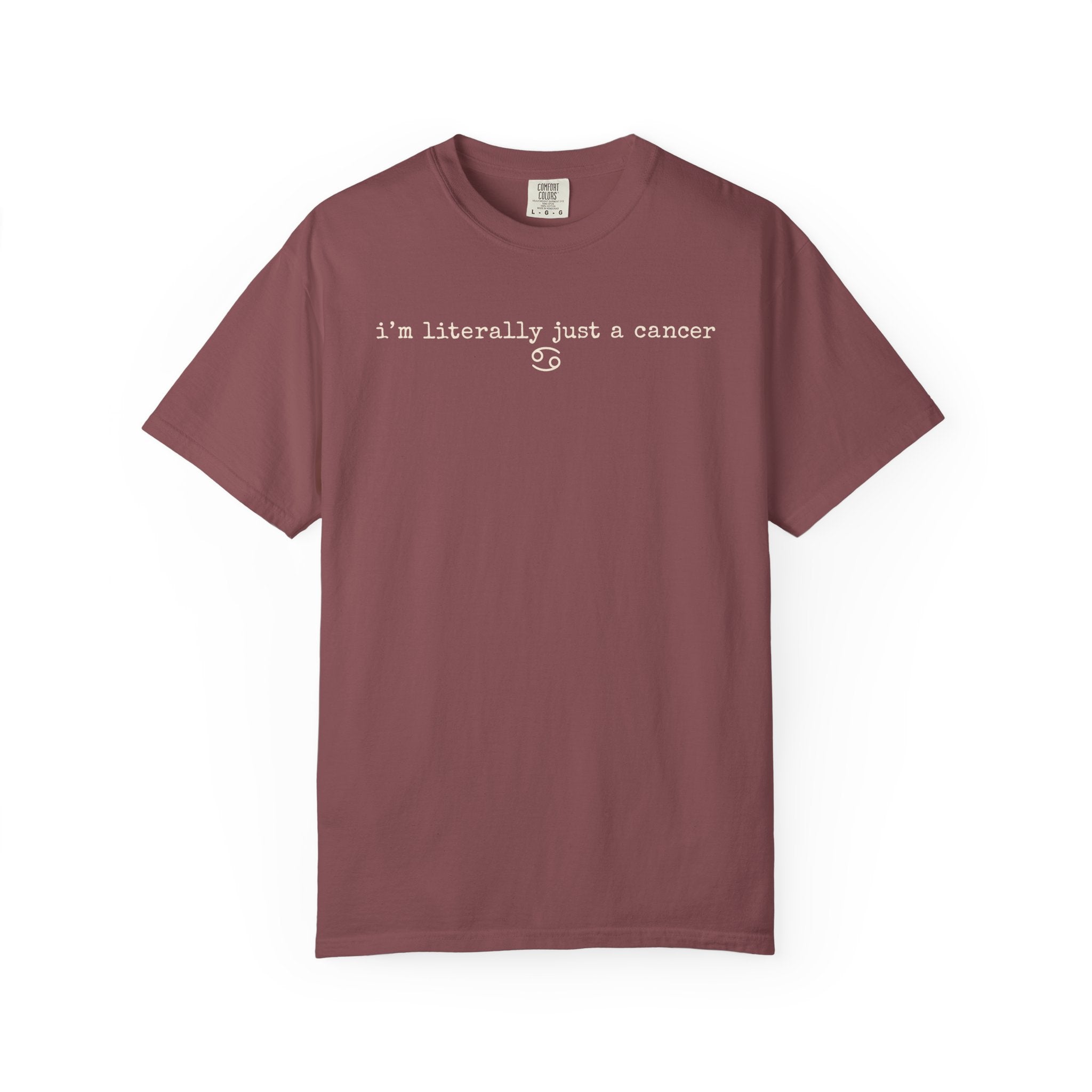 "I'm Literally Just a Cancer" Zodiac Tee