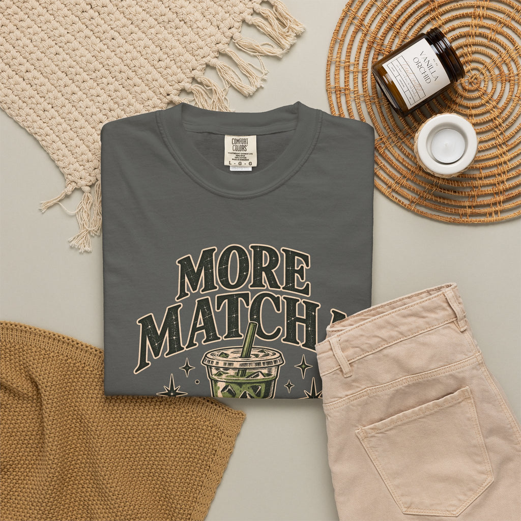 More Matcha Less Drama Tee — Cute Matcha Graphic T-Shirt
