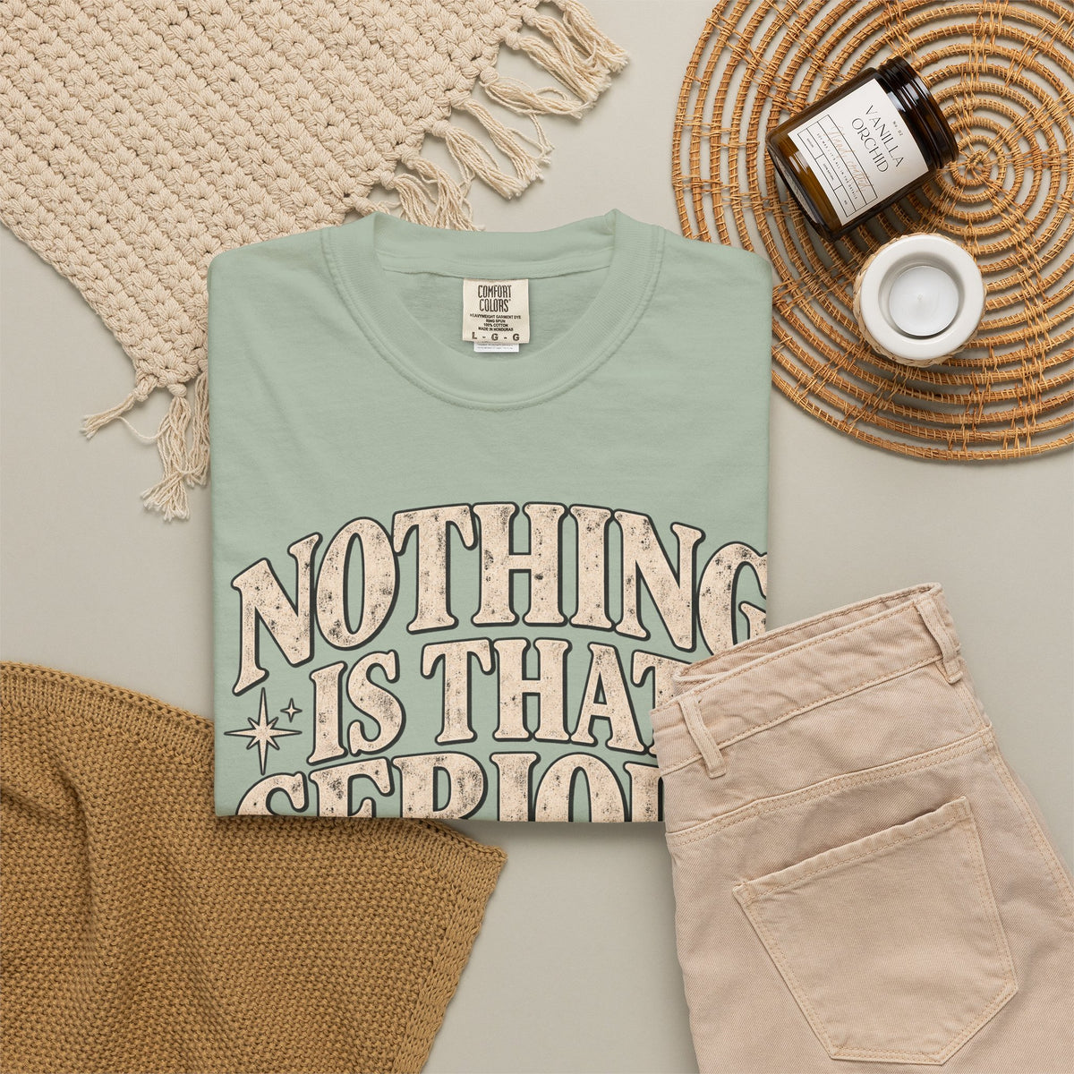 Nothing Is That Serious T-Shirt — Relaxed Vintage Graphic Tee
