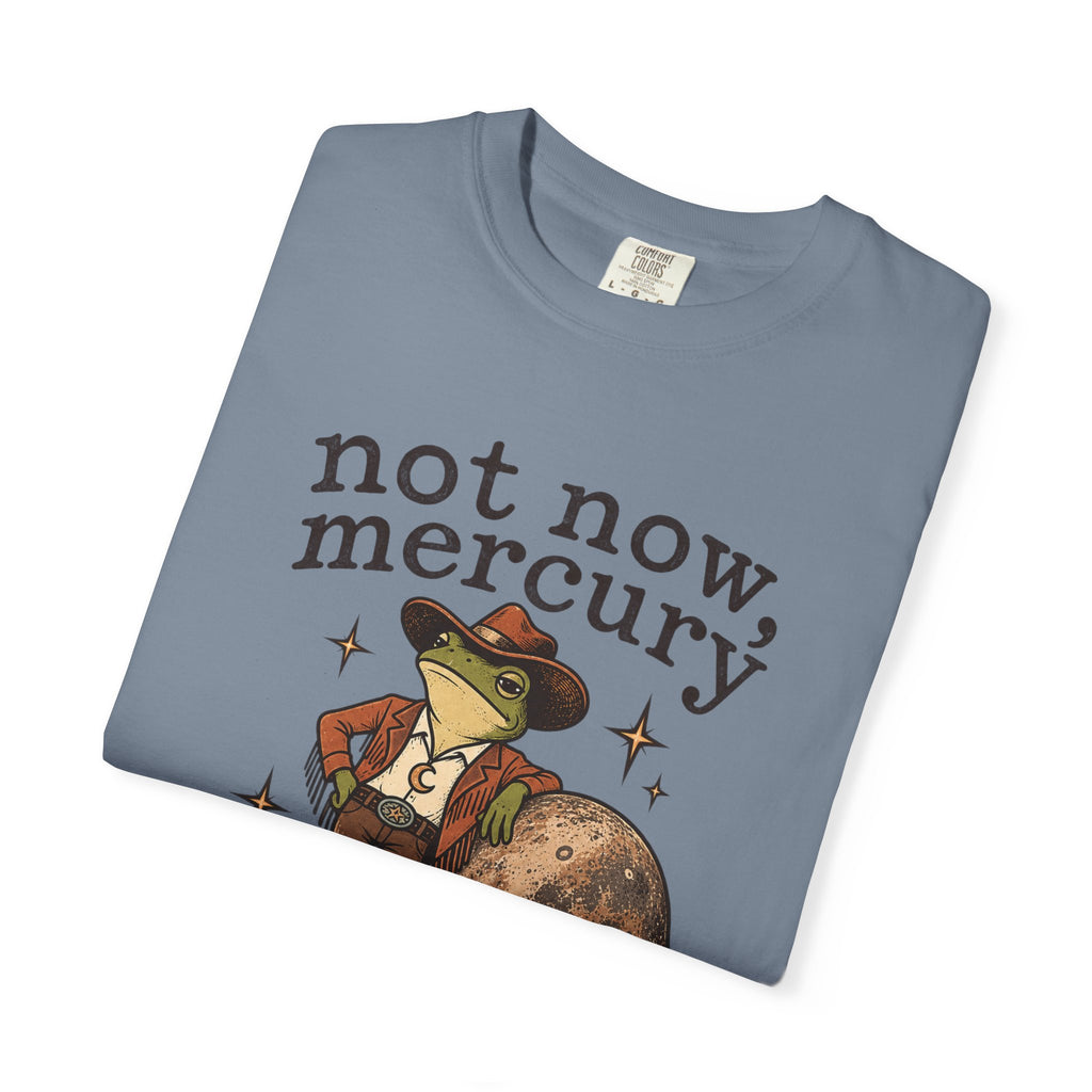 Not Now Mercury Tee — Mercury Retrograde Astrology Graphic T-Shirt
