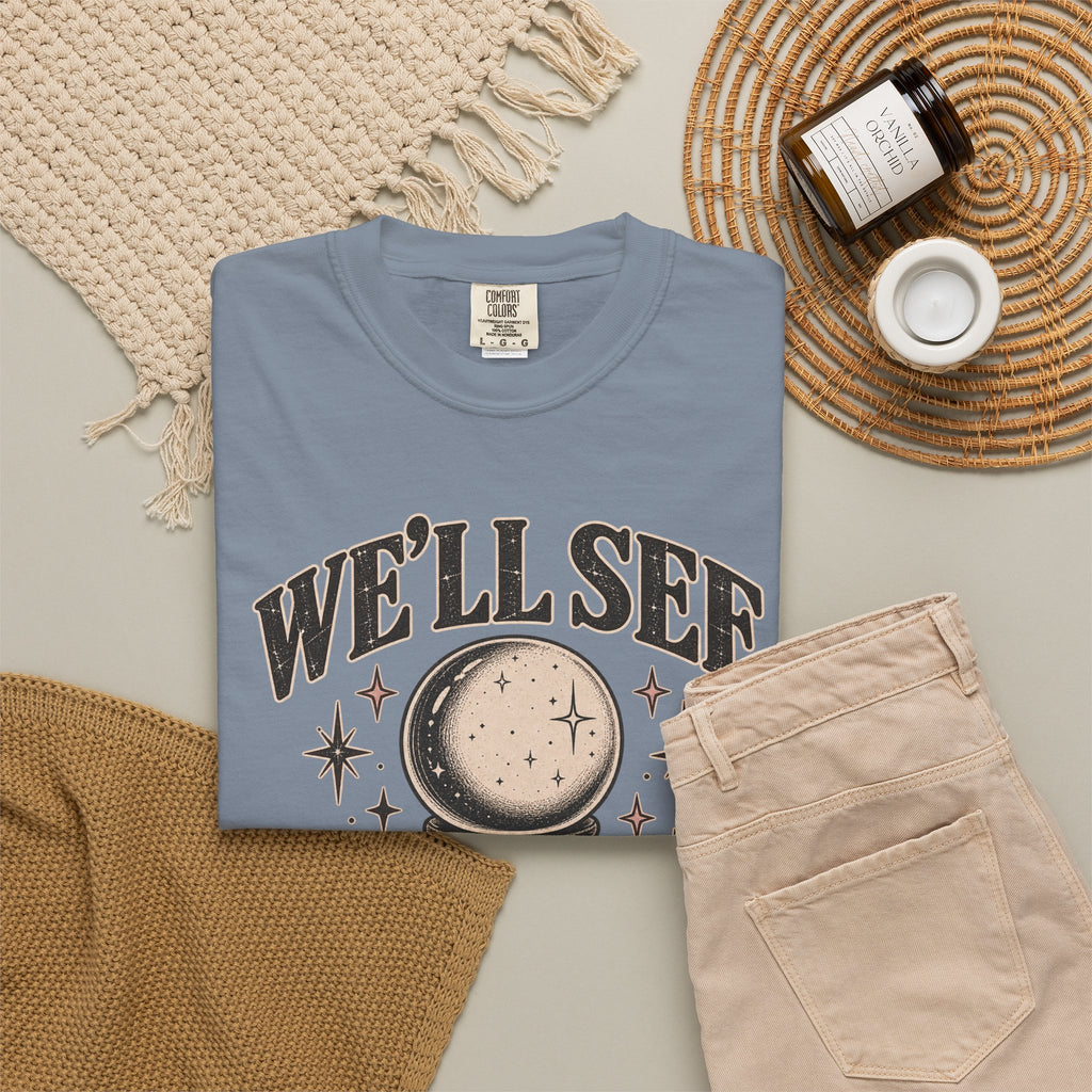 We'll See Crystal Ball Tee — Vintage Mystic Graphic T-Shirt
