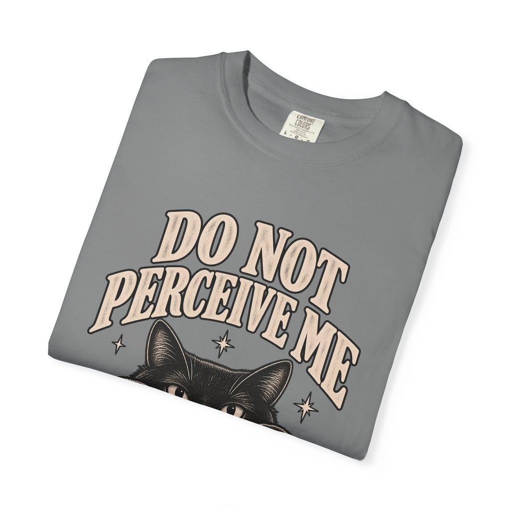 Do Not Perceive Me Tee — Funny Black Cat Introvert T-Shirt