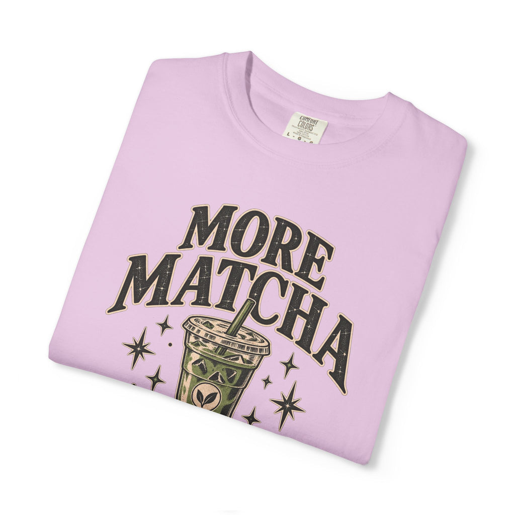More Matcha Less Drama Tee — Cute Matcha Graphic T-Shirt
