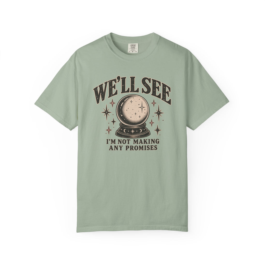 We'll See Crystal Ball Tee — Vintage Mystic Graphic T-Shirt