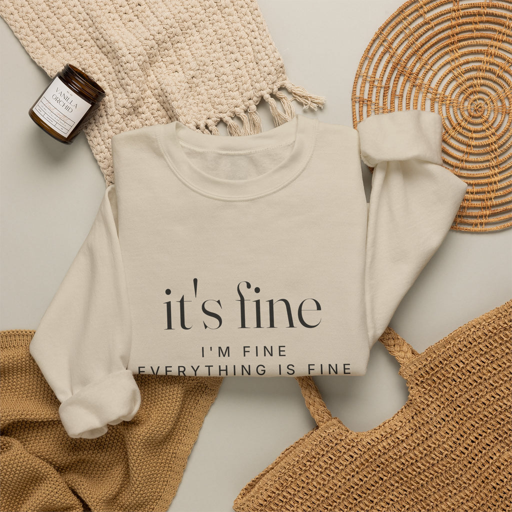 It's Fine Sweatshirt