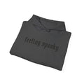 Feeling Spooky Hoodie - Gothic Script Halloween Sweatshirt
