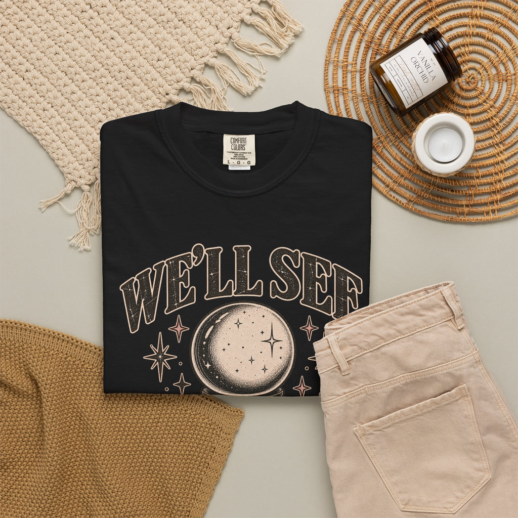 We'll See Crystal Ball Tee — Vintage Mystic Graphic T-Shirt