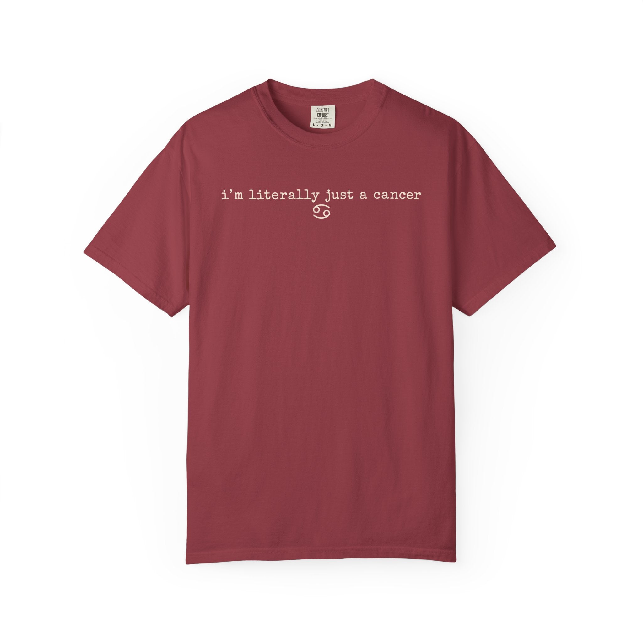 "I'm Literally Just a Cancer" Zodiac Tee