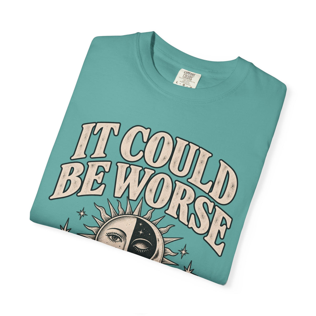It Could Be Worse Tee — Vintage Sun & Moon Graphic T-Shirt