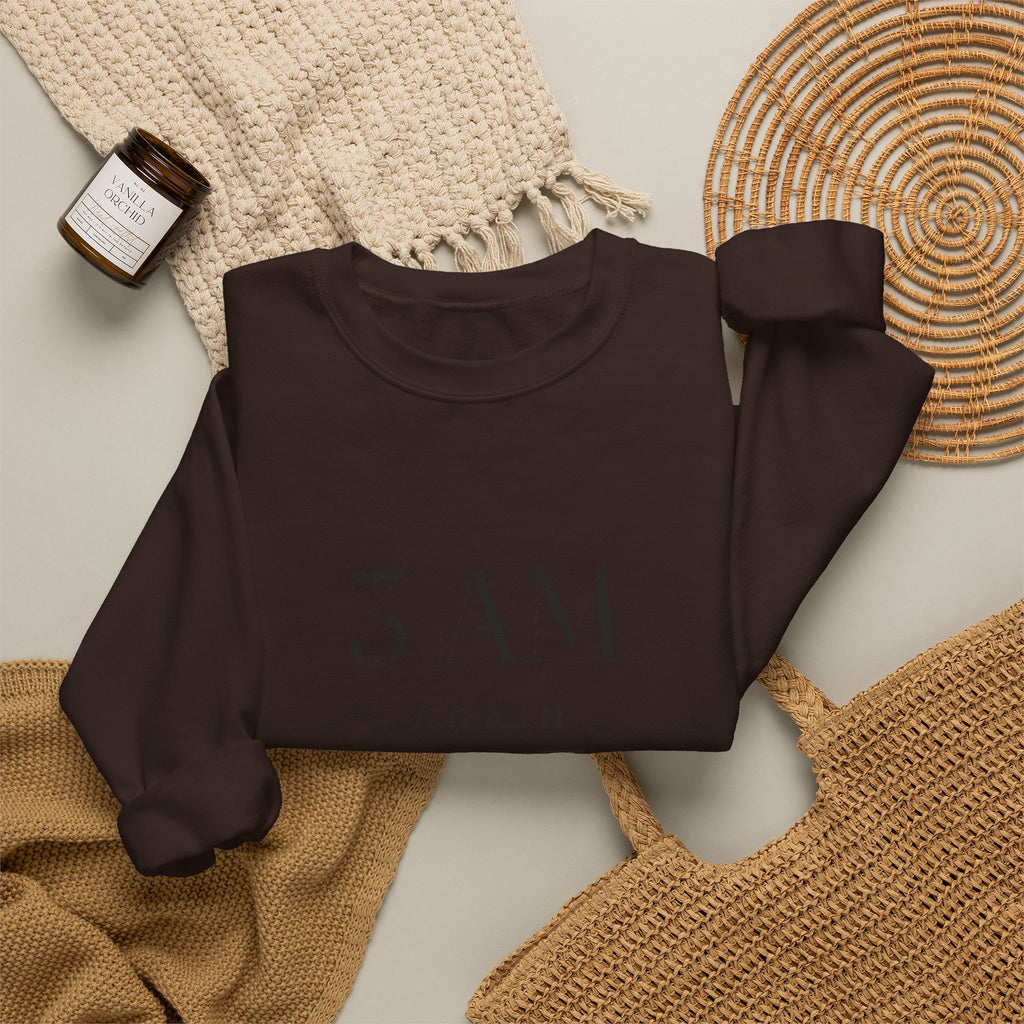 3 AM Again Sweatshirt