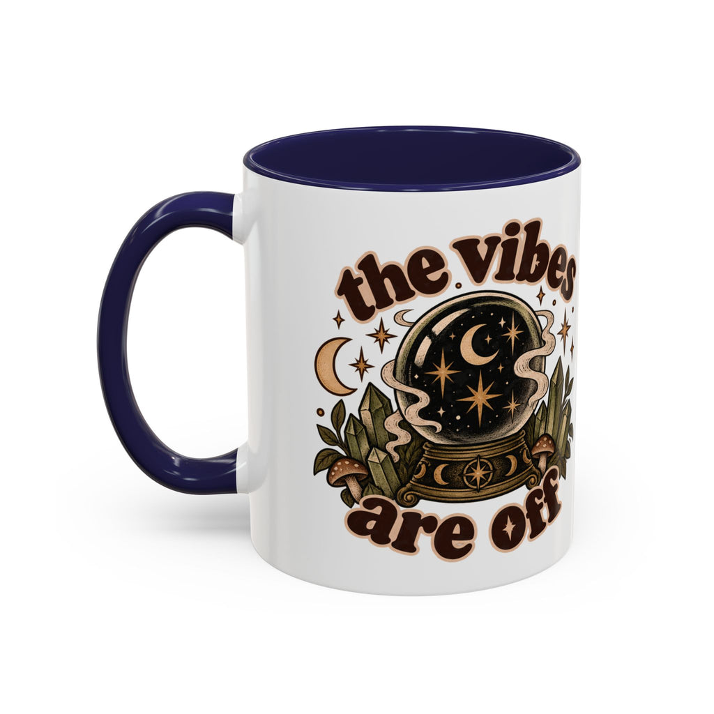 The Vibes Are Off Mug — Crystal Ball Mystical Ceramic Coffee Mug
