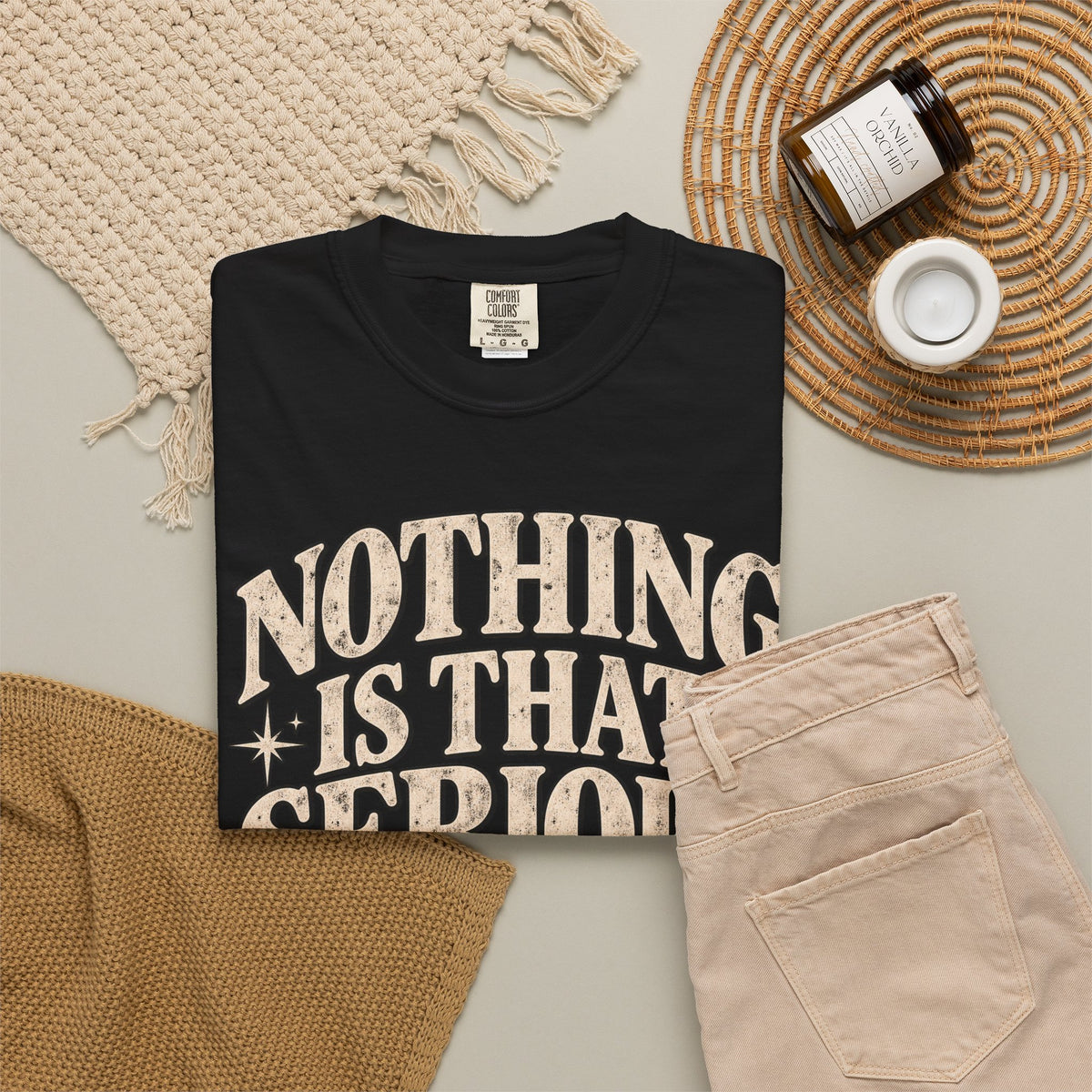 Nothing Is That Serious T-Shirt — Relaxed Vintage Graphic Tee