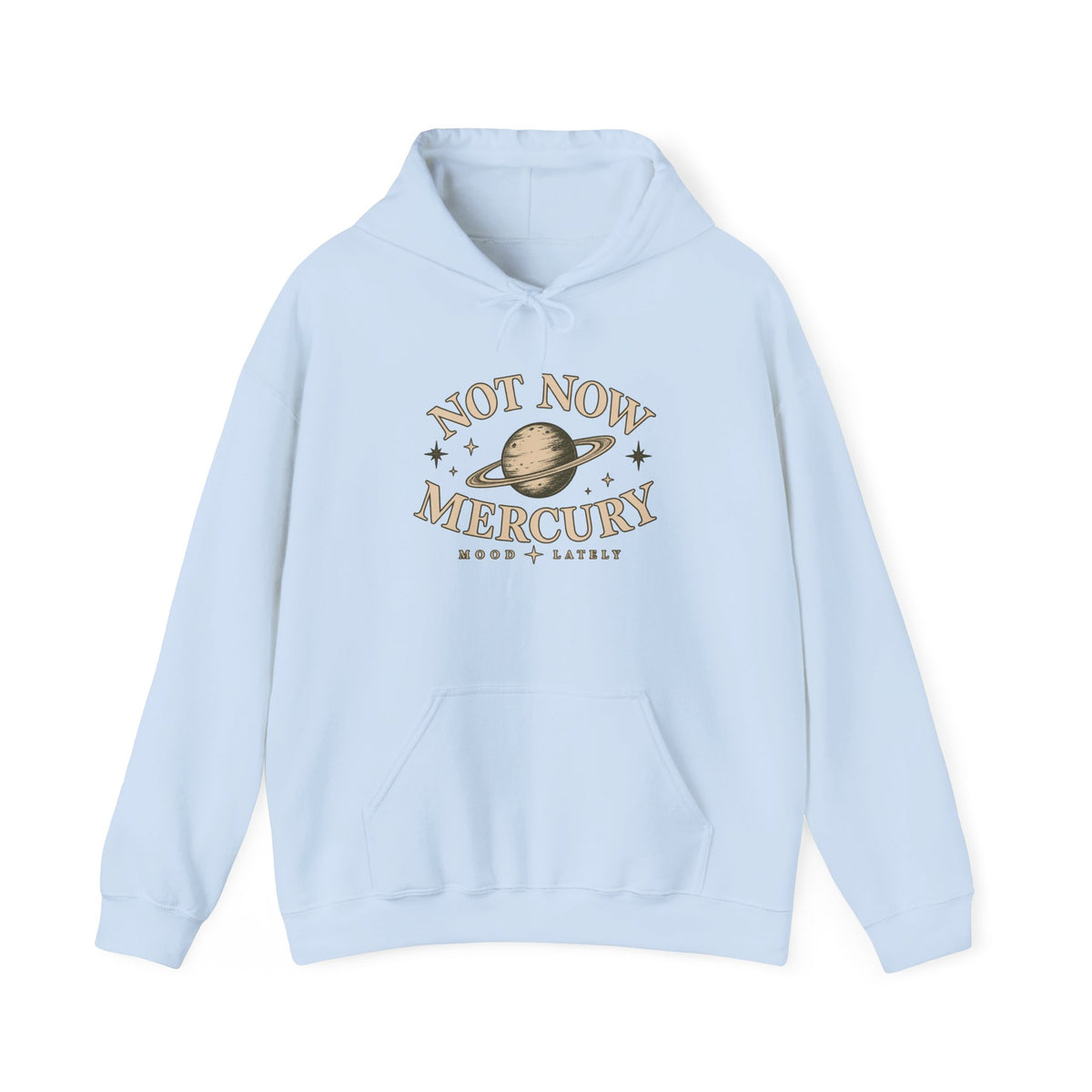 Not Now Mercury Hoodie — Mercury Retrograde Astrology Pullover