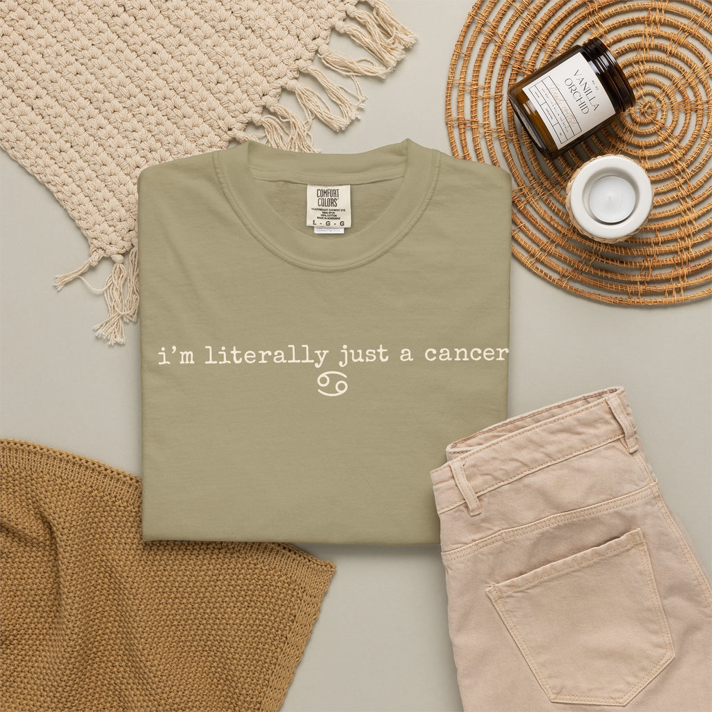 "I'm Literally Just a Cancer" Zodiac Tee