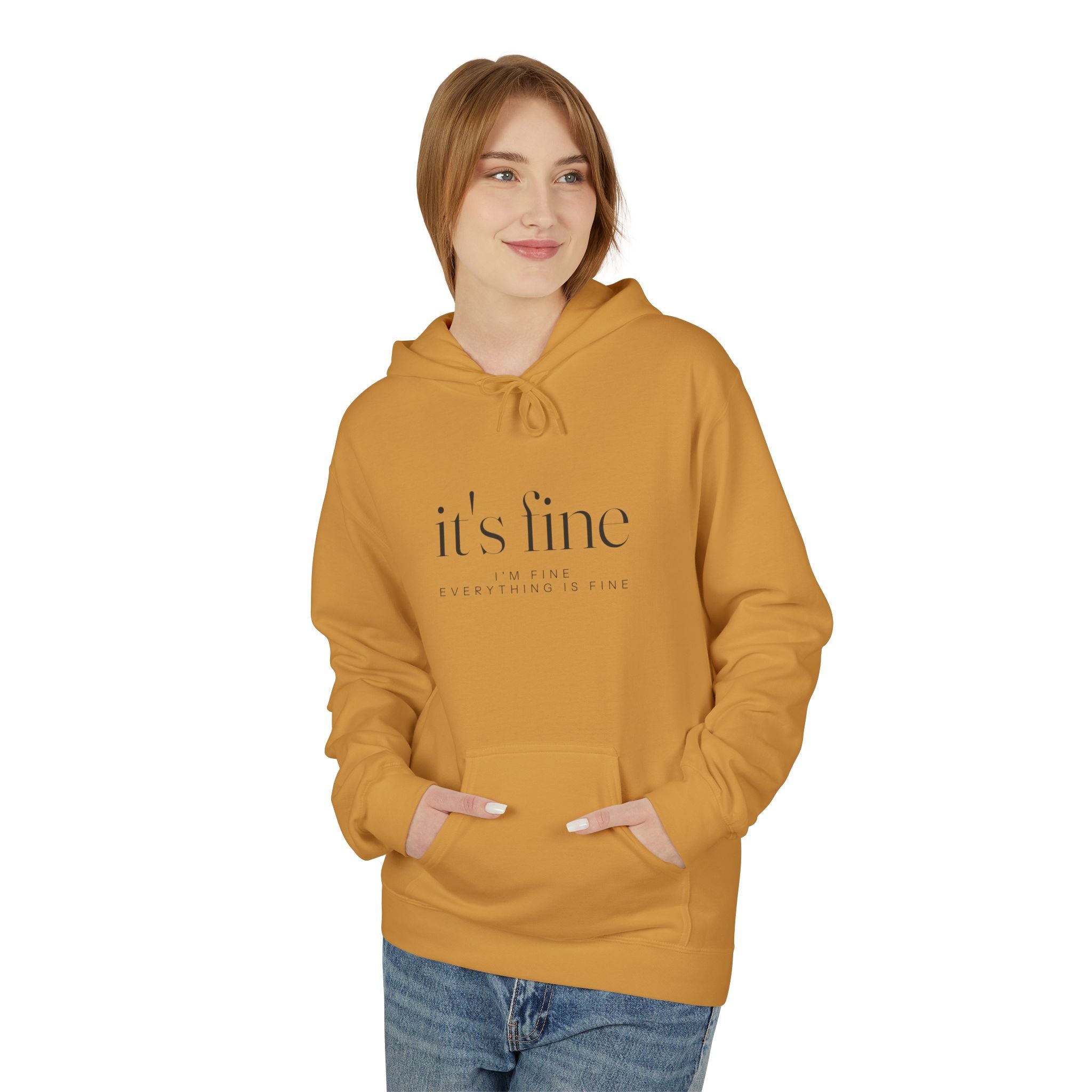 It's Fine Hoodie