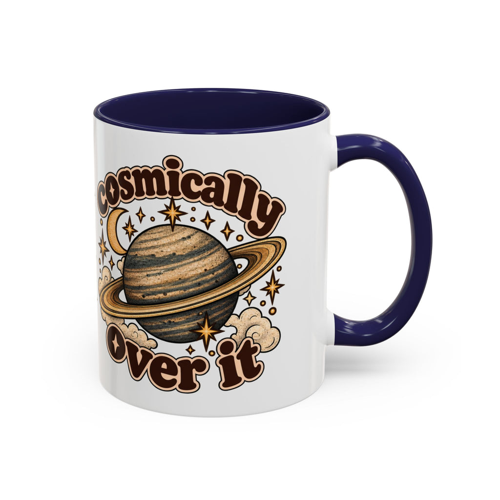 Cosmically Over It Mug — Retro Planet Celestial Ceramic Coffee Mug