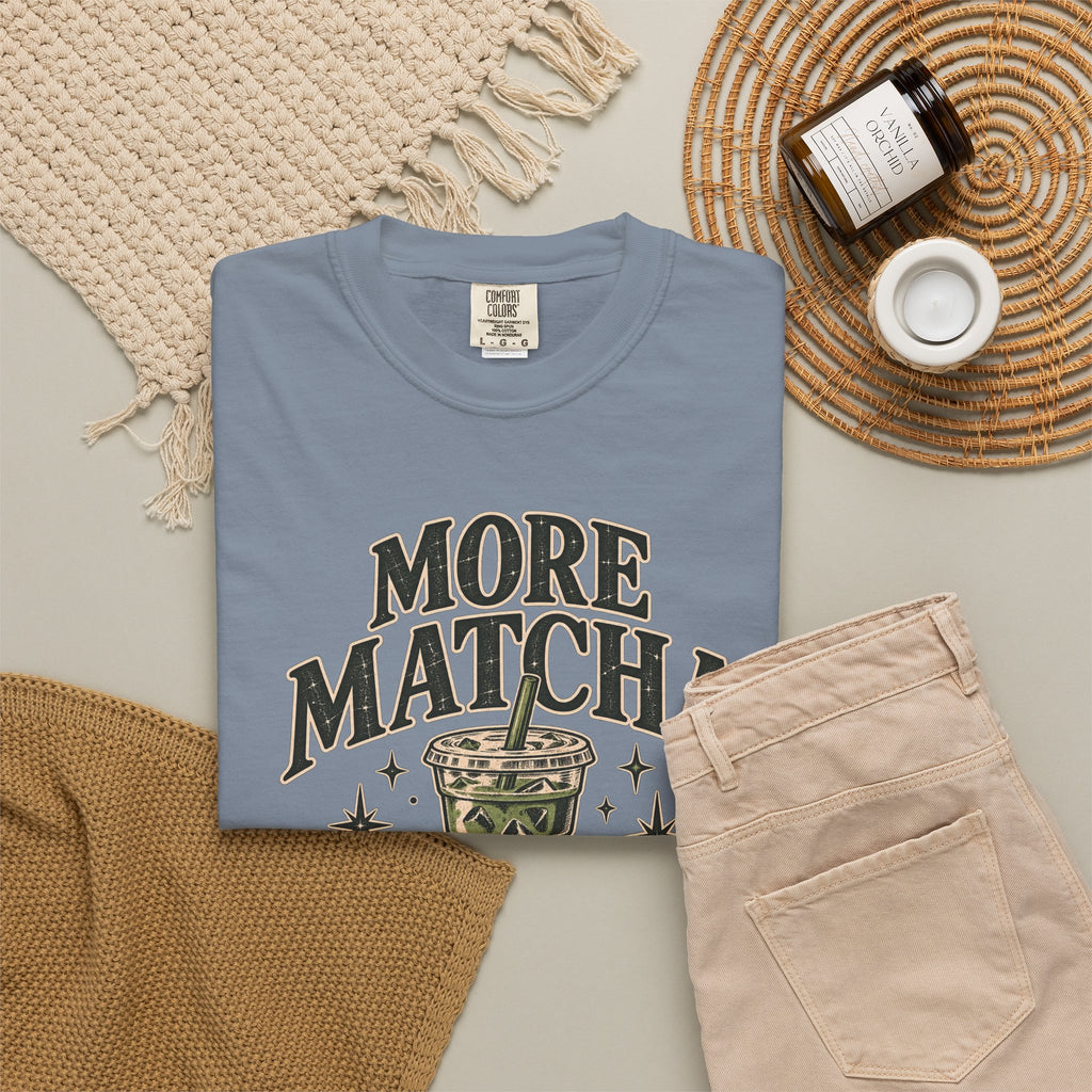 More Matcha Less Drama Tee — Cute Matcha Graphic T-Shirt