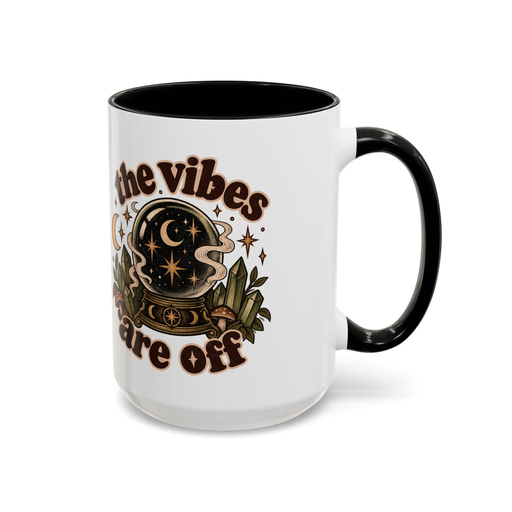The Vibes Are Off Mug — Crystal Ball Mystical Ceramic Coffee Mug
