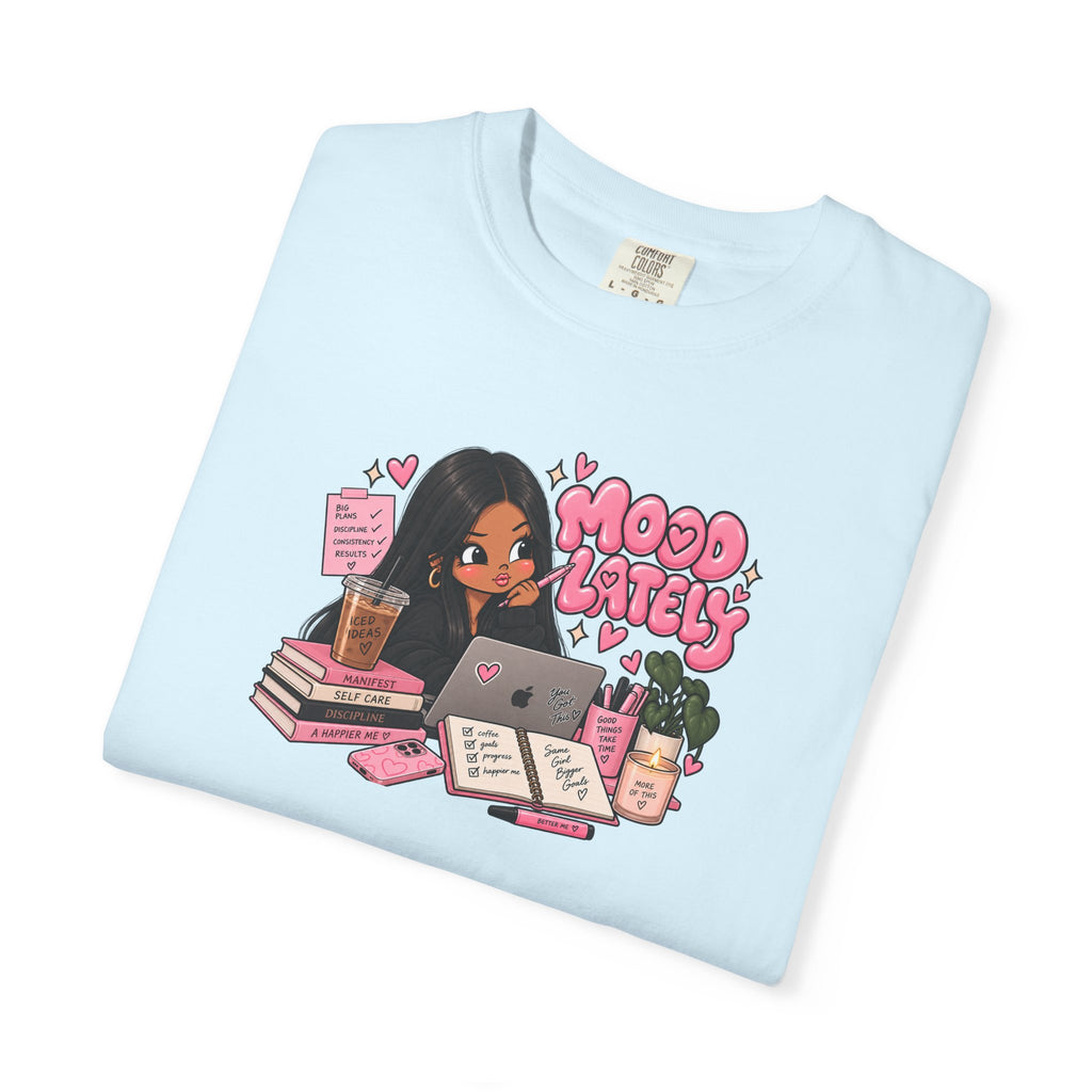 Mood Lately T-Shirt — Cute Study Girl Graphic Tee