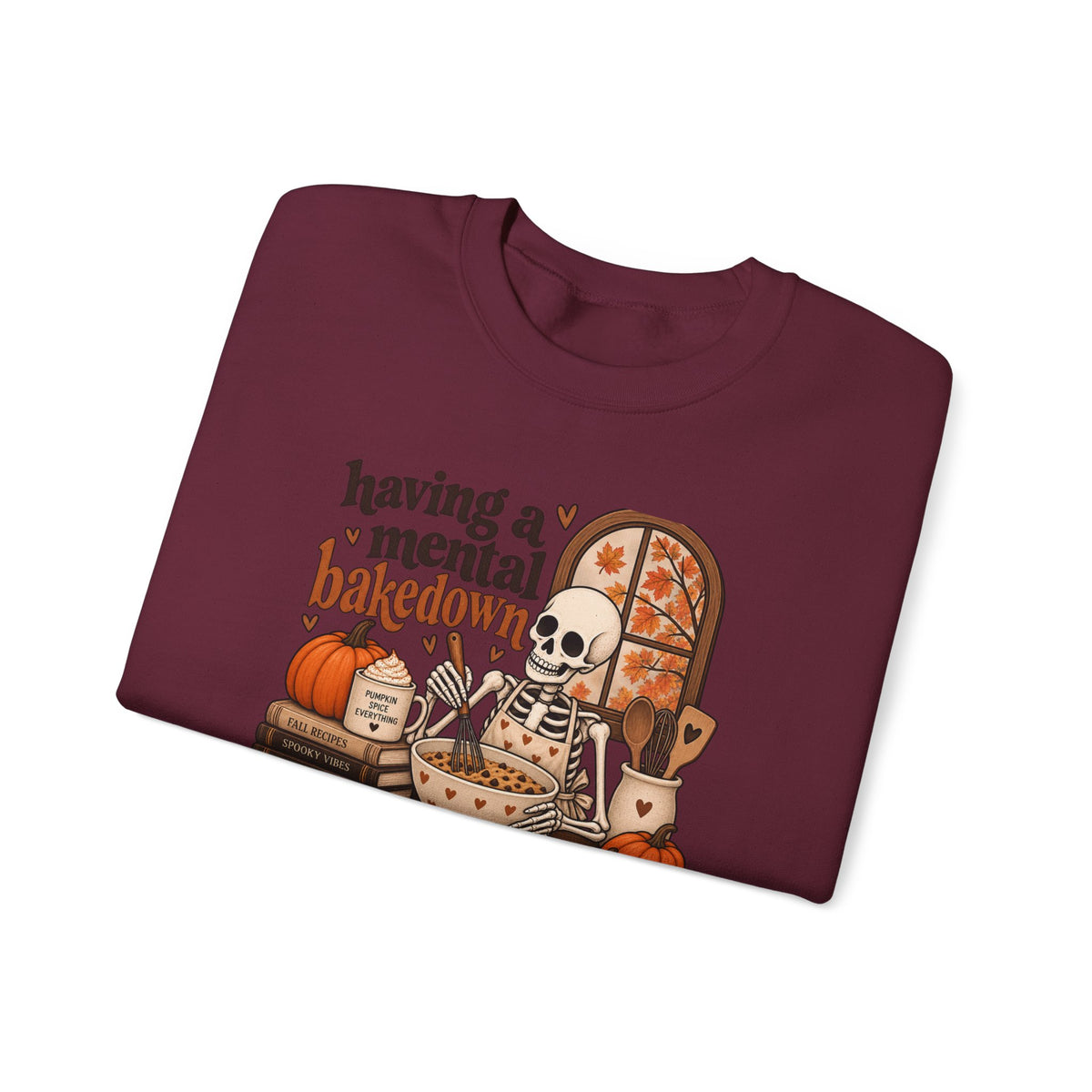 Fall Baking Skeleton Sweatshirt – “Having a Mental Bakedown” Cozy Halloween Crewneck