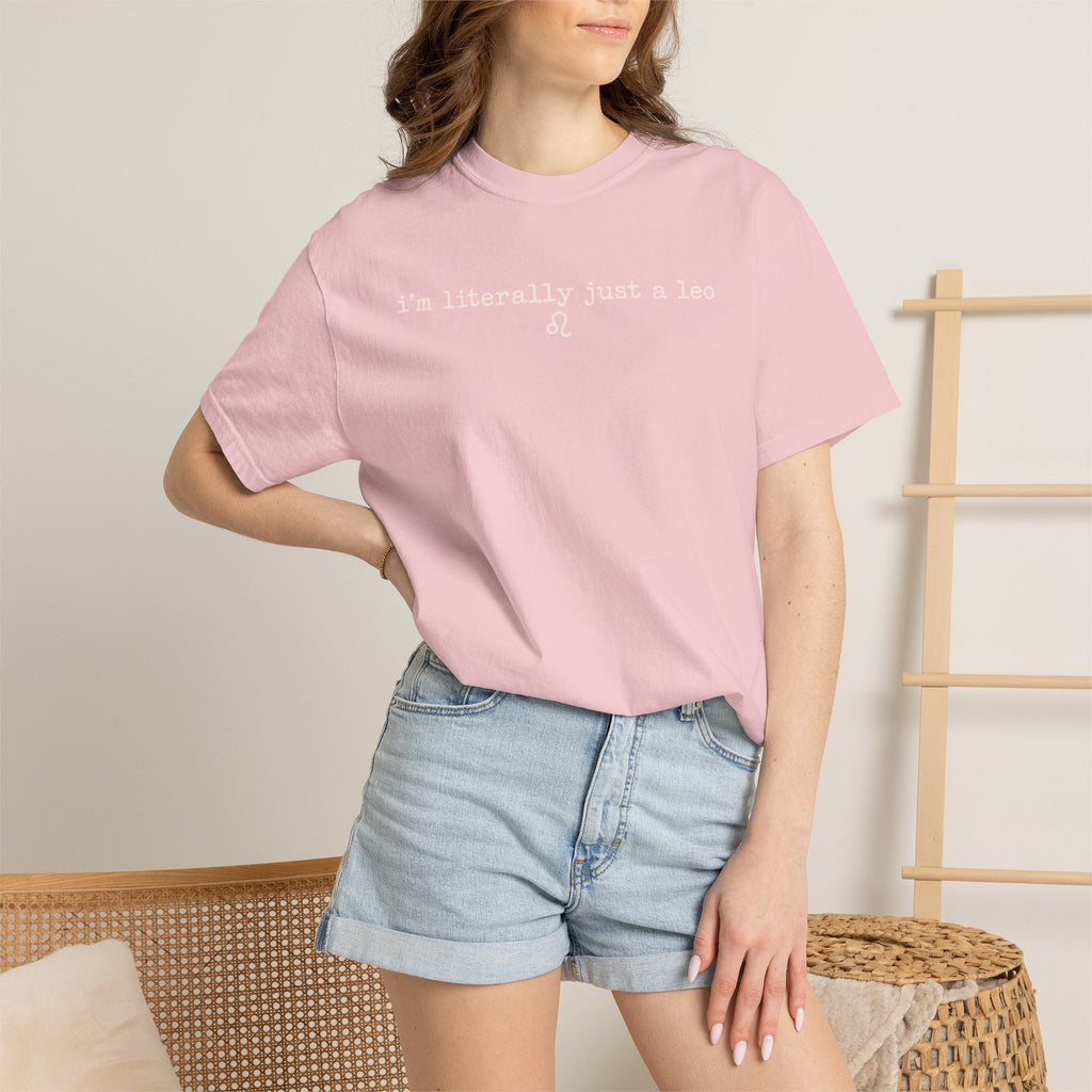 I'm Literally Just a Leo Classic Neutral Garment-Dyed T‑Shirt