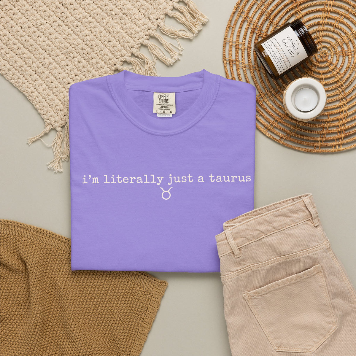 I'm Literally Just a Taurus Garment-Dyed T-Shirt — Neutral Cream Everyday Tee