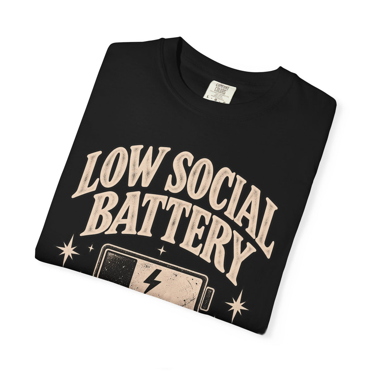Low Social Battery Tee — Funny Introvert Graphic T-Shirt
