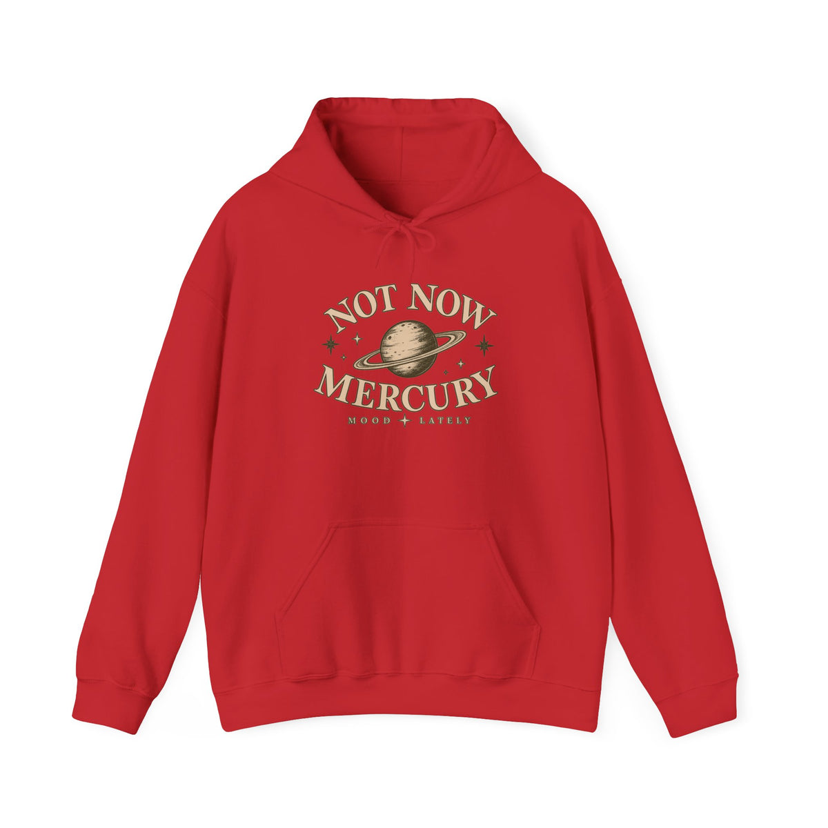 Not Now Mercury Hoodie — Mercury Retrograde Astrology Pullover